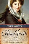 Celia Garth by Gwen Bristow Celia Garth by Gwen Bristow