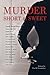 Murder Short  Sweet