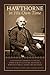 Hawthorne in His Own Time: A Biographical Chronicle of His Life, Drawn from Recollections, Interviews, and Memoirs by Family, Friends, and Associates