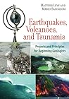 Earthquakes, Volcanoes, and Tsunamis: Projects and Principles for Beginning Geologists Earthquakes, Volcanoes, and Tsunamis: Projects and Principles for Beginning Geologists