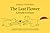 The Last Flower: A Parable ...