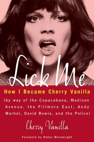 Lick Me: How I Became Cherry Vanilla (Hardcover)