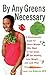 By Any Greens Necessary: A ...