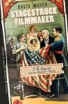 Stagestruck Filmmaker: D. W. Griffith and the American Theatre (Studies Theatre Hist & Culture) Stagestruck Filmmaker: D. W. Griffith and the American Theatre (Studies Theatre Hist & Culture)