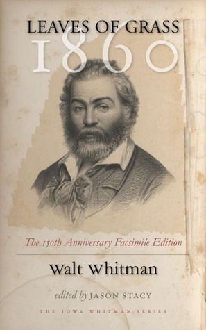Leaves of Grass, 1860: The 150th Anniversary Facsimile Edition