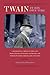 Twain in His Own Time: A Biographical Chronicle of His Life, Drawn from Recollections, Interviews, and Memoirs by Family, Friends, and Associates (Writers in Their Own Time)