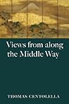 Views from Along the Middle Way