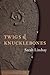 Twigs and Knucklebones