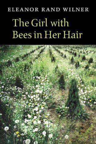 The Girl with Bees in Her Hair (Lannan Literary Selections)