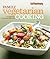Good Housekeeping Family Vegetarian Cooking: 225 Recipes Everyone Will Love