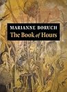 The Book of Hours by Marianne Boruch