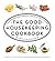 The Good Housekeeping Cookbook by Susan Westmoreland The Good Housekeeping Cookbook by Susan Westmoreland