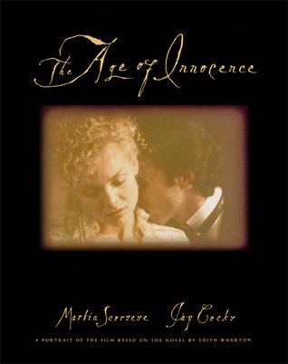 The Age of Innocence: A Portrait of the Film Based on the Novel by Edith Wharton (Pictorial Moviebook)