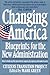 Changing America: Blueprints for the New Administration: The Citizens Transition Project
