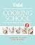 Delish Cooking School: Learning to Cook Step-by-Step
