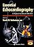 Essential Echocardiography:...