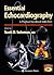 Essential Echocardiography: A Practical Handbook with DVD