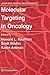 Molecular Targeting in Oncology (Cancer Drug Discovery and Development)