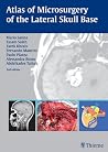 Atlas of Microsurgery of the Lateral Skull Base Atlas of Microsurgery of the Lateral Skull Base
