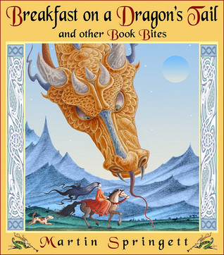 Breakfast on a Dragon's Tail And Other Book Bites (Hardcover)