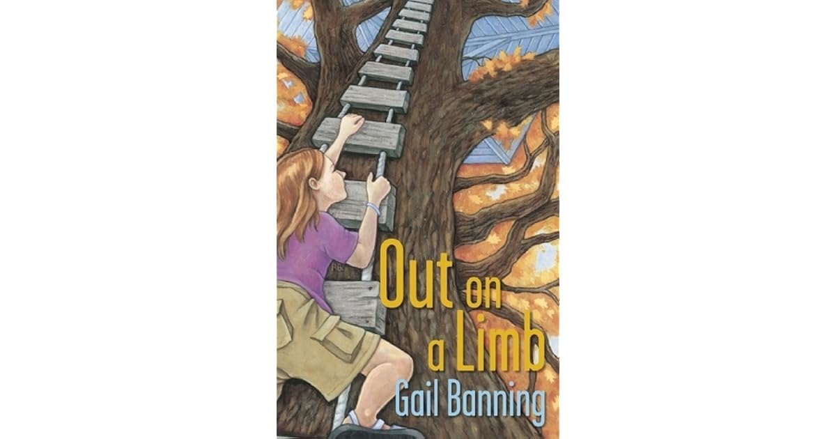 Out on a Limb by Gail Banning Out on a Limb by Gail Banning