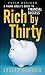 Rich by Thirty: A Young Adult's Guide to Financial Success