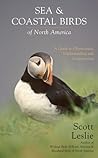 Sea & Coastal Birds of North America: A Guide to Observation, Understanding and Conservation