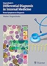 Differential Diagnosis in Internal Medicine: From Symptom to Diagnosis Differential Diagnosis in Internal Medicine: From Symptom to Diagnosis