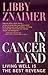 In Cancerland: Living Well Is the Best Revenge