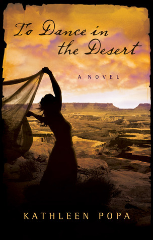 To Dance in the Desert: A Novel
