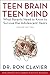 Teen Brain, Teen Mind: What...
