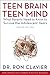 Teen Brain, Teen Mind by Ron Clavier