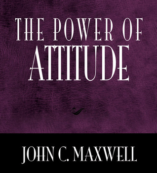 The Power Of Attitude