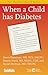 When a Child Has Diabetes by Denis Daneman