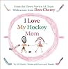 I Love My Hockey Mom