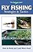 Fly Fishing Strategies & Tactics: How to Hook and Land More Trout (The Freshwater Angler)