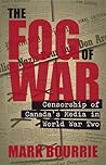 The Fog of War by Mark Bourrie