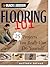 Flooring 101: 25 Projects Y...