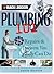 Plumbing 101: 25 Repairs & Projects You Really Can Do (Black & Decker Home Improvement Library)