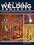 Artisan Welding Projects: 25 Decorative Projects for Hobby Welders