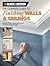 The Complete Guide to Finishing Walls & Ceilings: Includes Plaster, Skim-coating and Texture Ceiling Finishes