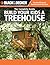 The Complete Guide: Build Your Kids a Treehouse