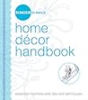 Home Decor Handbook: Essential Machine-Side Tips And Techniques (Singer Simple)