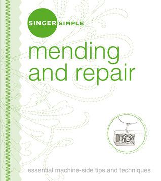 Singer Simple Mending & Repair: Essential Machine-Side Tips and Techniques (Spiral-bound)