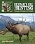 Ultimate Elk Hunting: Strategies, Techniques & Methods (The Complete Hunter)
