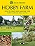 Hobby Farms: How to Create and Maintain Your Hobby Farm or Great Estate (John Deere)