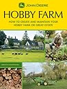 Hobby Farms: How to Create and Maintain Your Hobby Farm or Great Estate (John Deere)