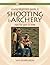 Young Beginner's Guide to Shooting & Archery: Tips for Gun and Bow (The Complete Hunter)