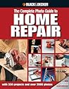 The Complete Photo Guide to Home Repair: with 350 Projects and over 2000 Photos