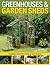 Greenhouses & Garden Sheds:...